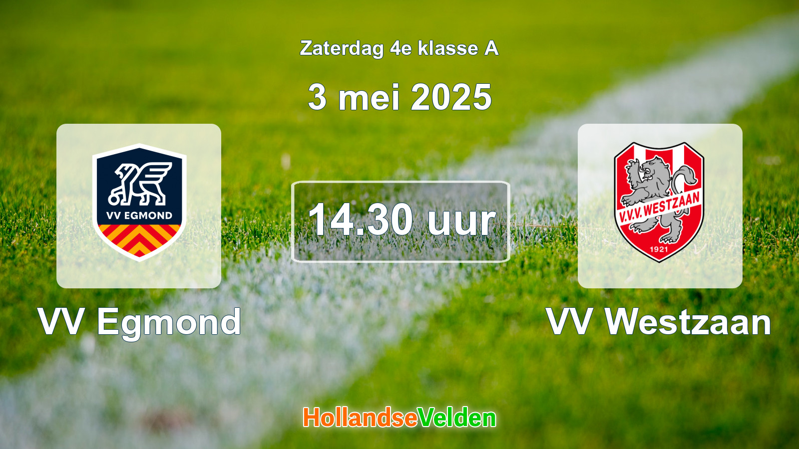Geplande wedstrijd: VV Egmond - VV Westzaan (3 mei 2025)