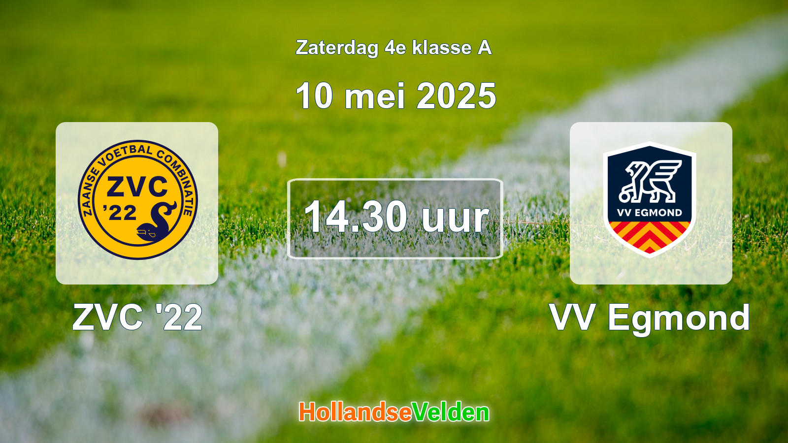Geplande wedstrijd: ZVC '22 - VV Egmond (10 mei 2025)