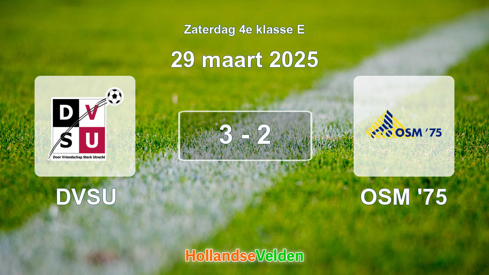 Gespeelde wedstrijd: DVSU - OSM '75 3 - 2 (29 maart 2025)