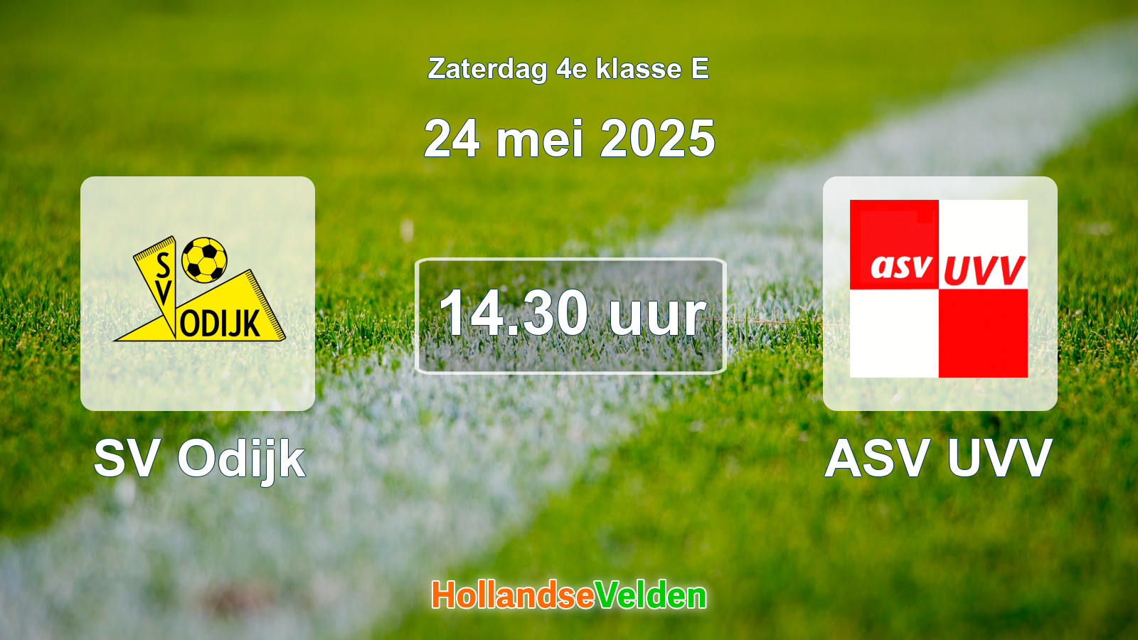 Geplande wedstrijd: SV Odijk - ASV UVV (24 mei 2025)