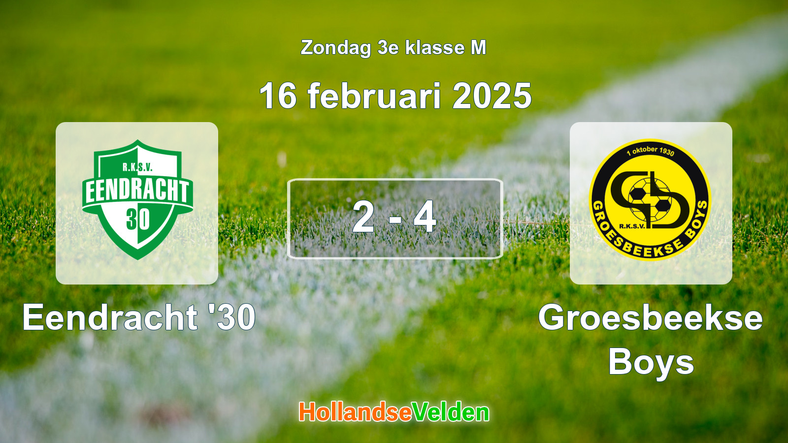Gespeelde wedstrijd: Eendracht '30 - Groesbeekse Boys 2 - 4 (16 februari 2025)