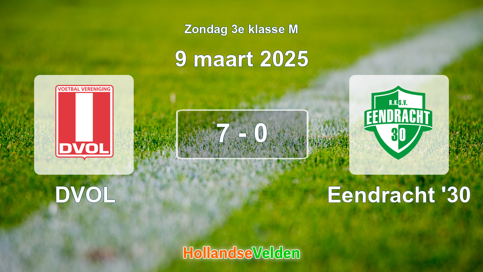 Gespeelde wedstrijd: DVOL - Eendracht '30 7 - 0 (9 maart 2025)