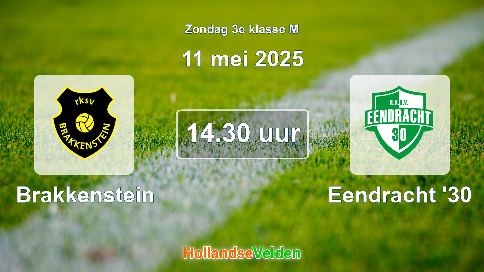 Geplande wedstrijd: Brakkenstein - Eendracht '30 (11 mei 2025)