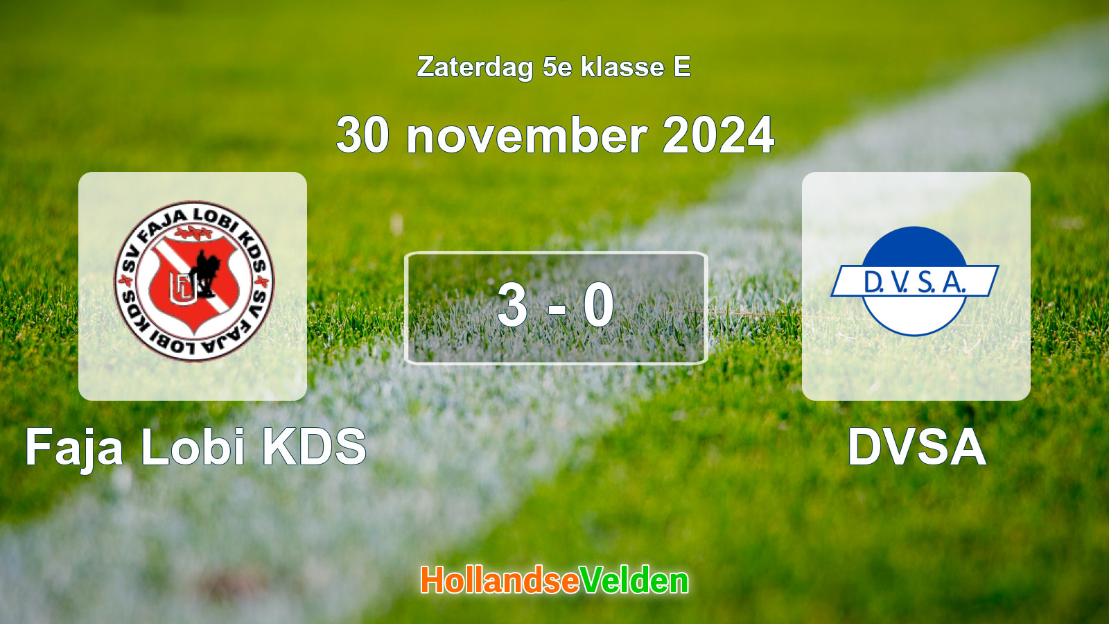 Gespeelde wedstrijd: Faja Lobi KDS - DVSA 3 - 0 (30 november 2024)