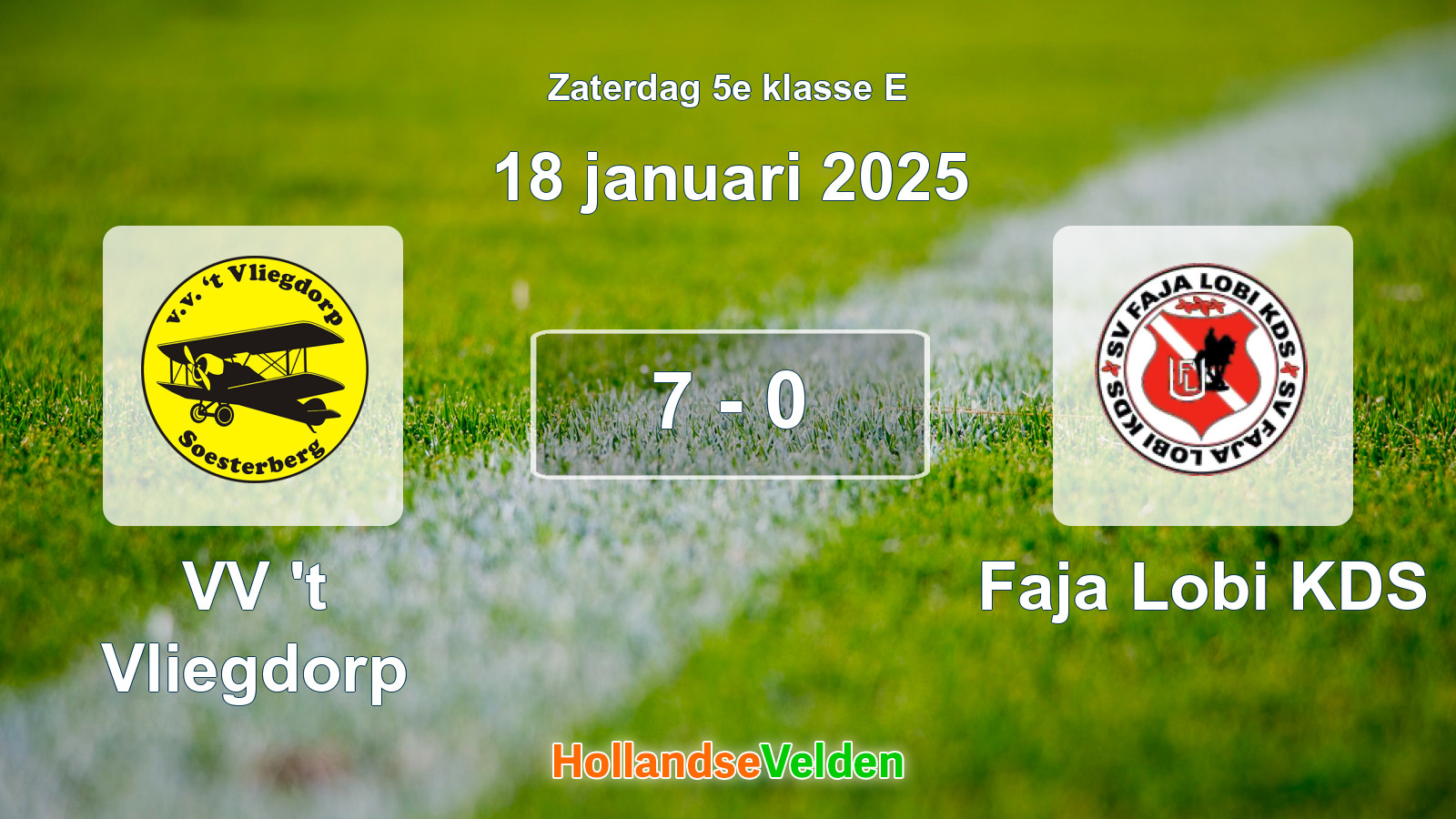 Gespeelde wedstrijd: VV 't Vliegdorp - Faja Lobi KDS 7 - 0 (18 januari 2025)