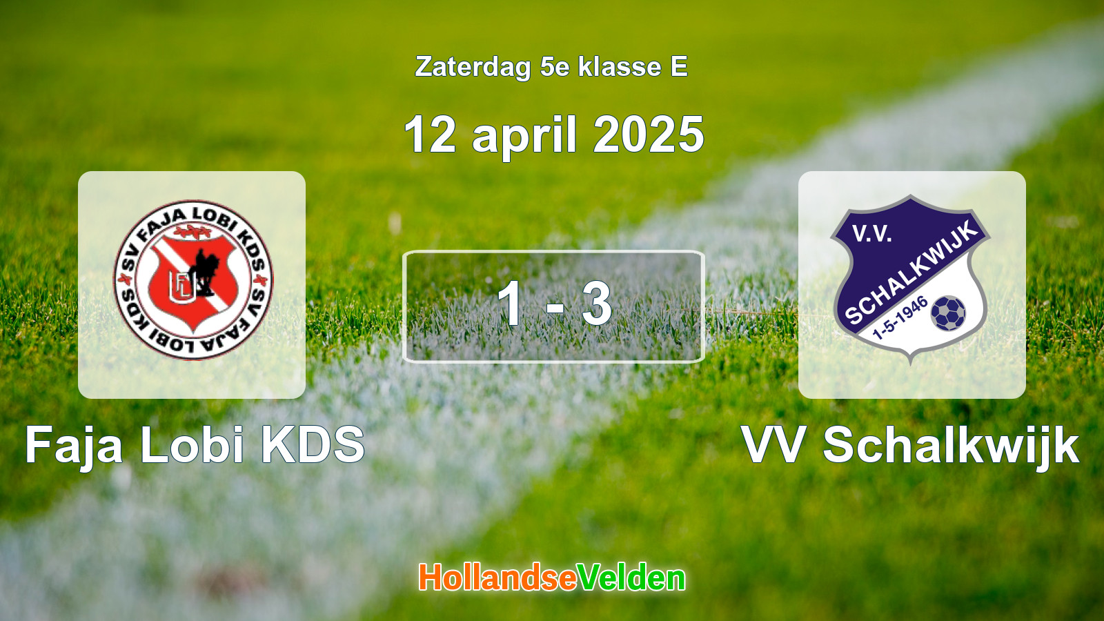 Gespeelde wedstrijd: Faja Lobi KDS - VV Schalkwijk 1 - 3 (12 april 2025)