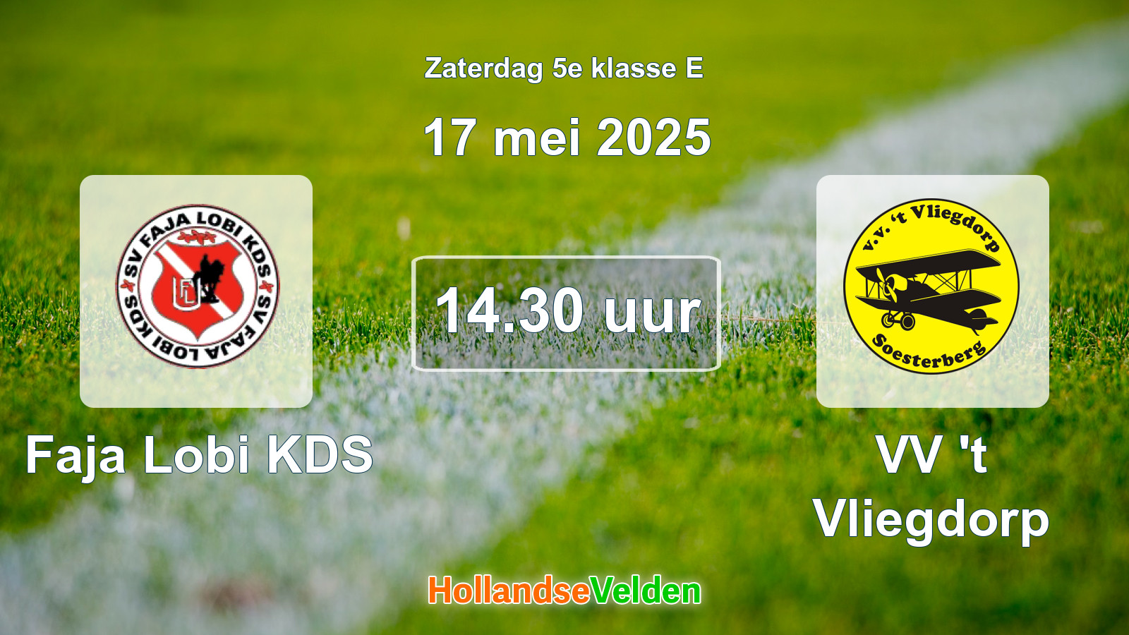 Geplande wedstrijd: Faja Lobi KDS - VV 't Vliegdorp (17 mei 2025)