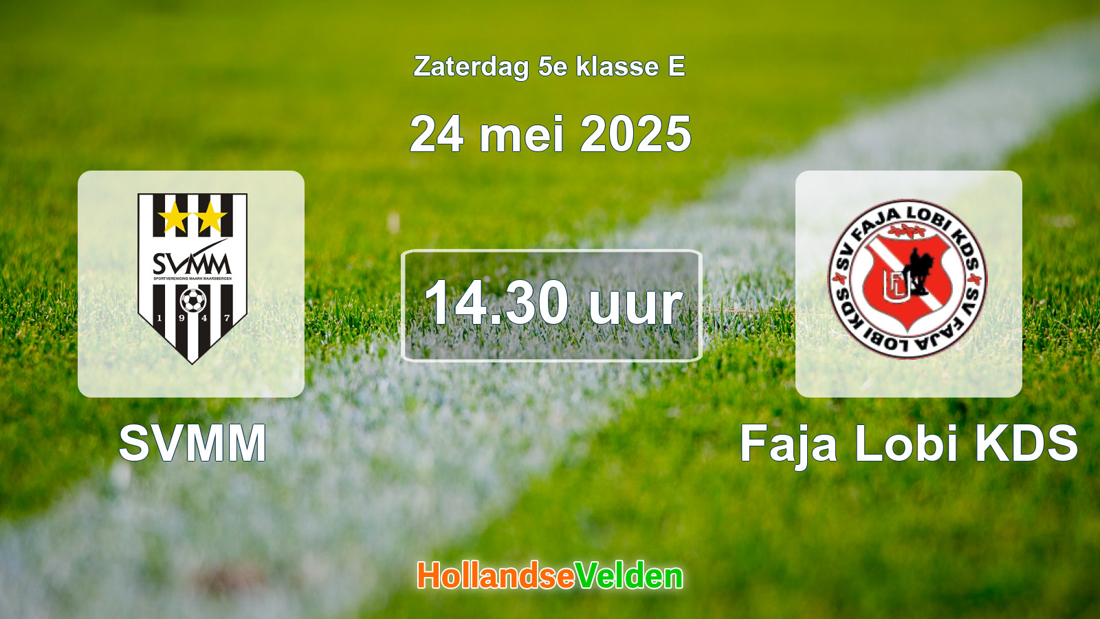 Geplande wedstrijd: SVMM - Faja Lobi KDS (24 mei 2025)