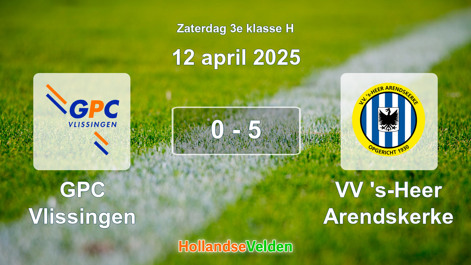 Gespeelde wedstrijd: GPC Vlissingen - VV 's-Heer Arendskerke 0 - 5 (12 april 2025)