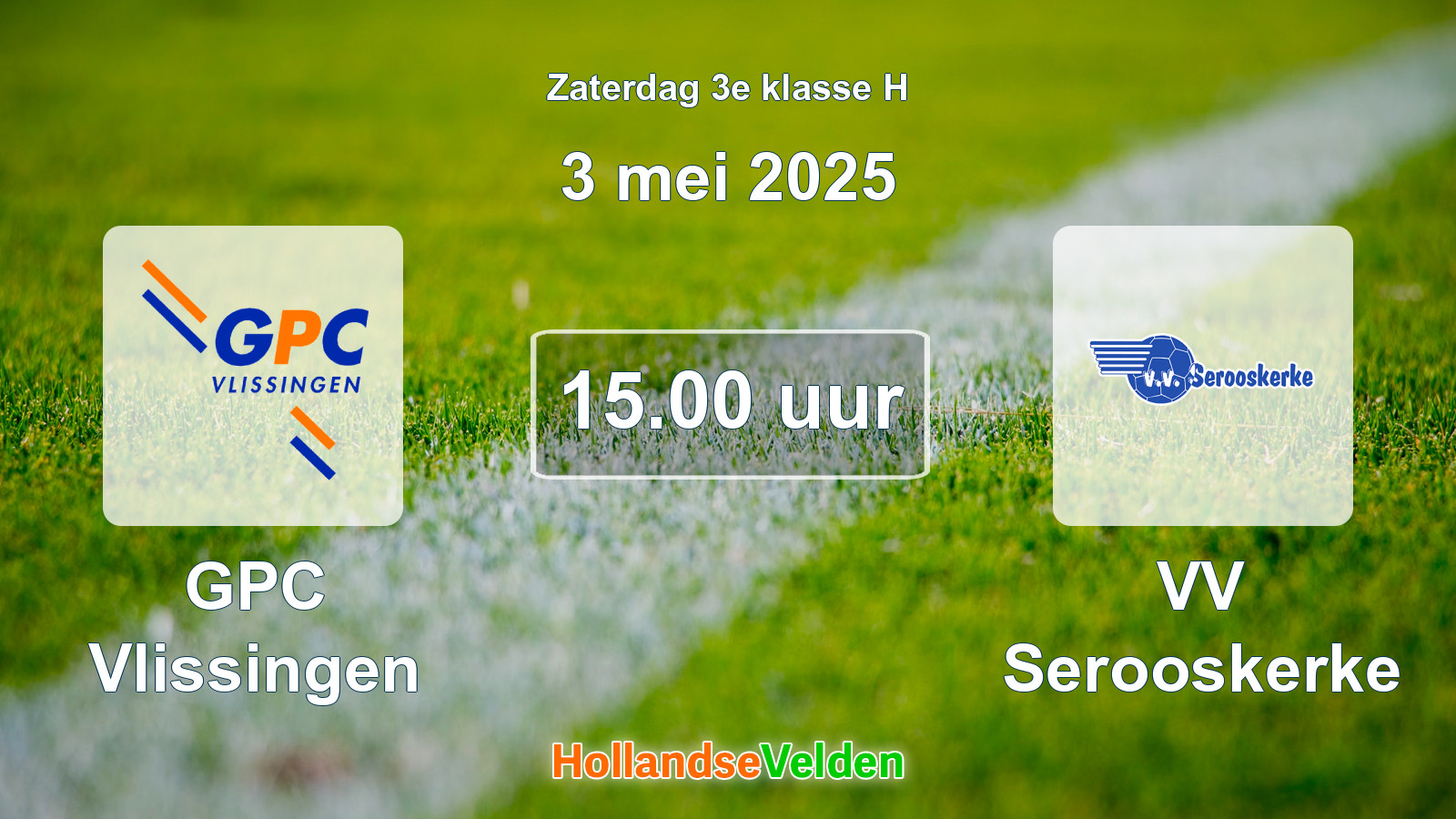 Geplande wedstrijd: GPC Vlissingen - VV Serooskerke (3 mei 2025)