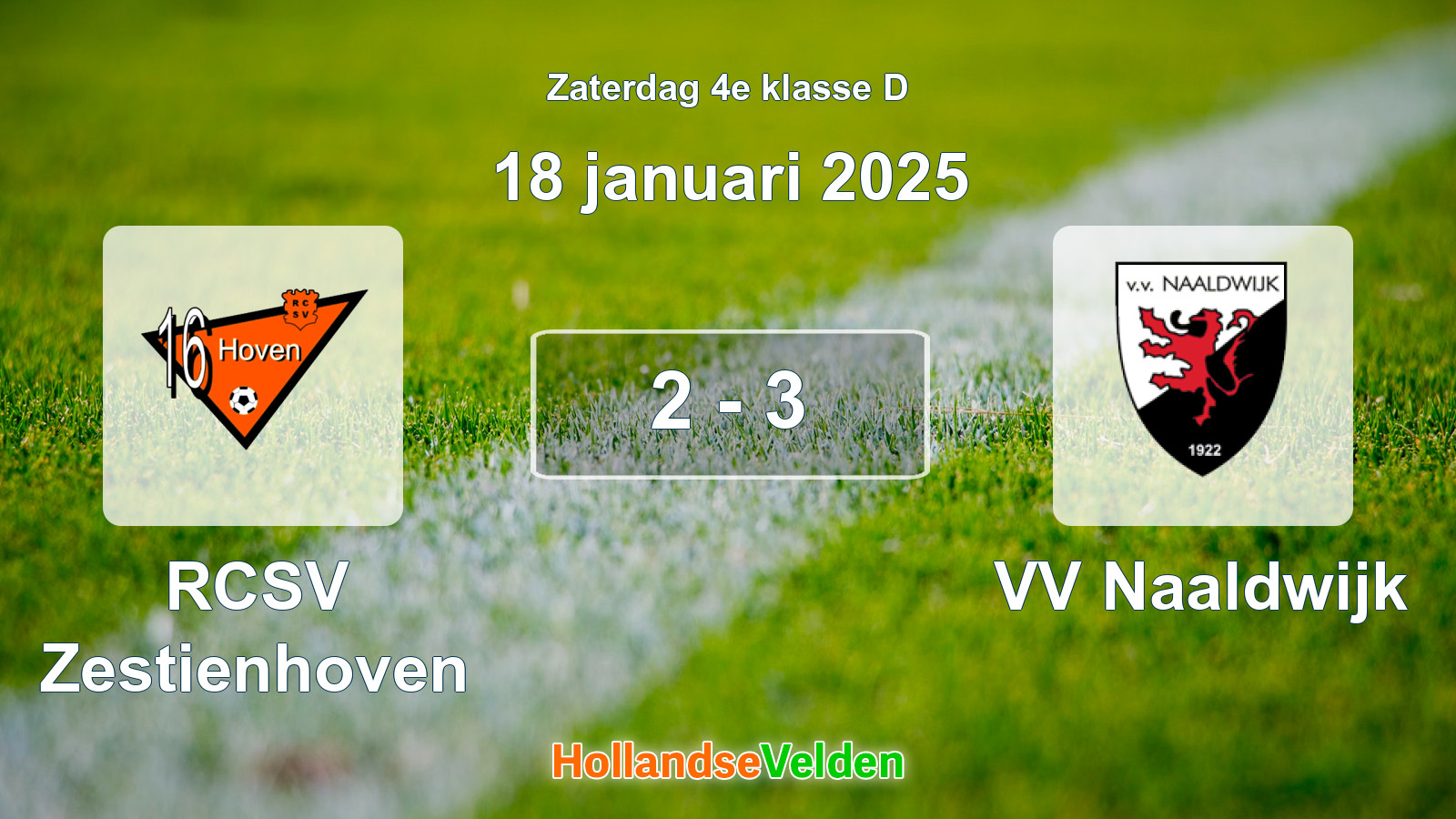 Gespeelde wedstrijd: RCSV Zestienhoven - VV Naaldwijk 2 - 3 (18 januari 2025)