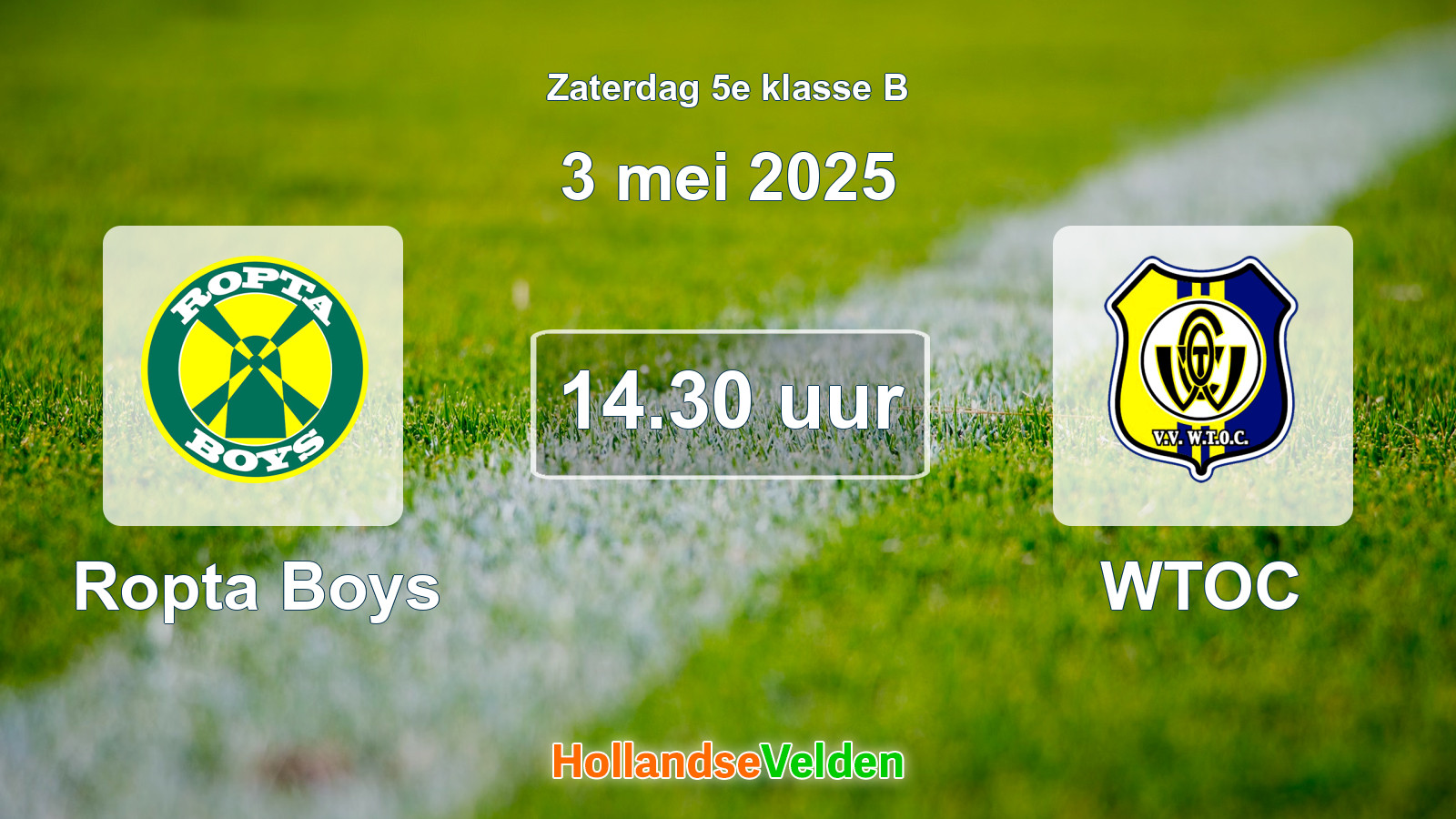 Geplande wedstrijd: Ropta Boys - WTOC (3 mei 2025)