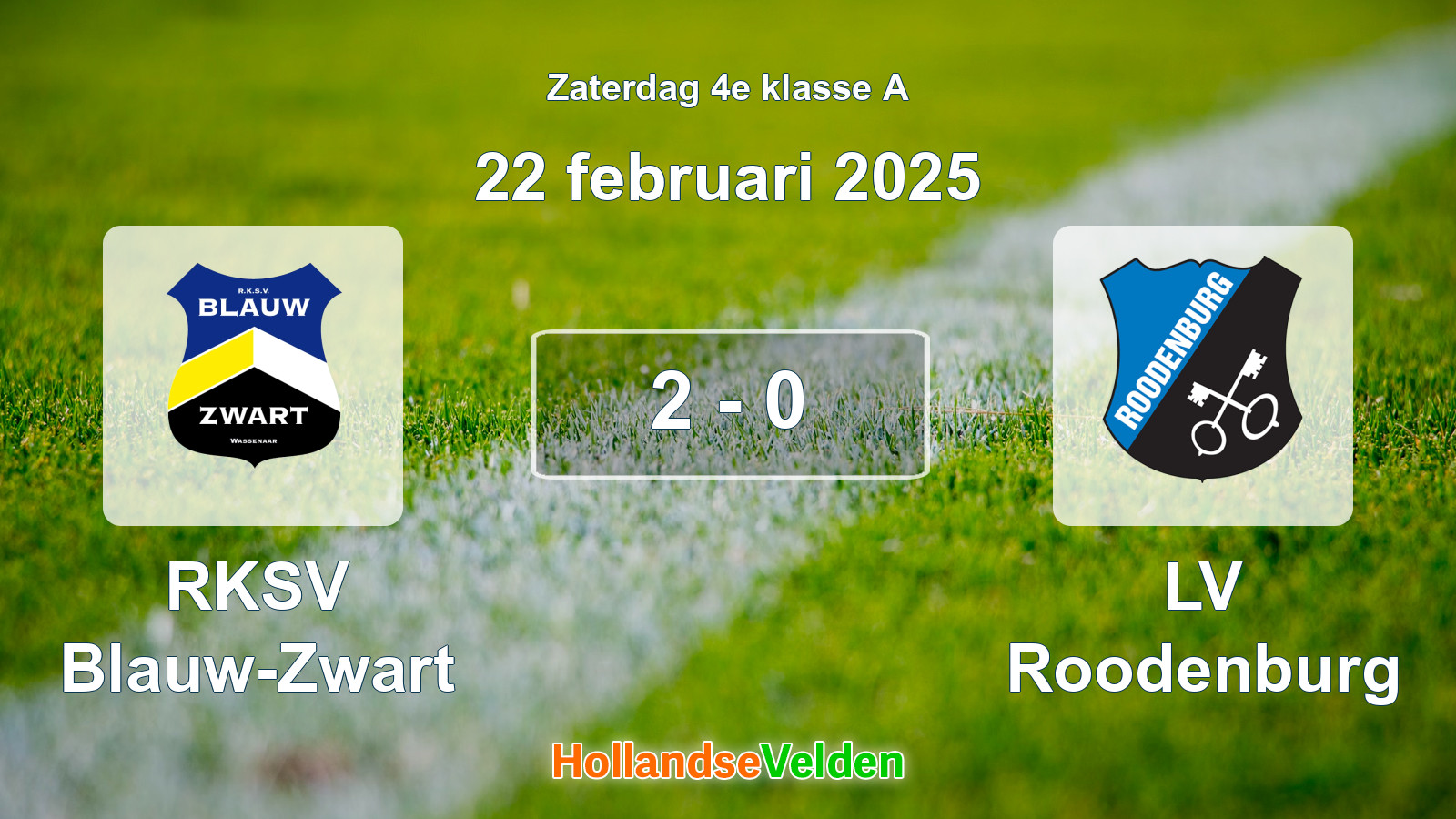 Gespeelde wedstrijd: RKSV Blauw-Zwart - LV Roodenburg 2 - 0 (22 februari 2025)