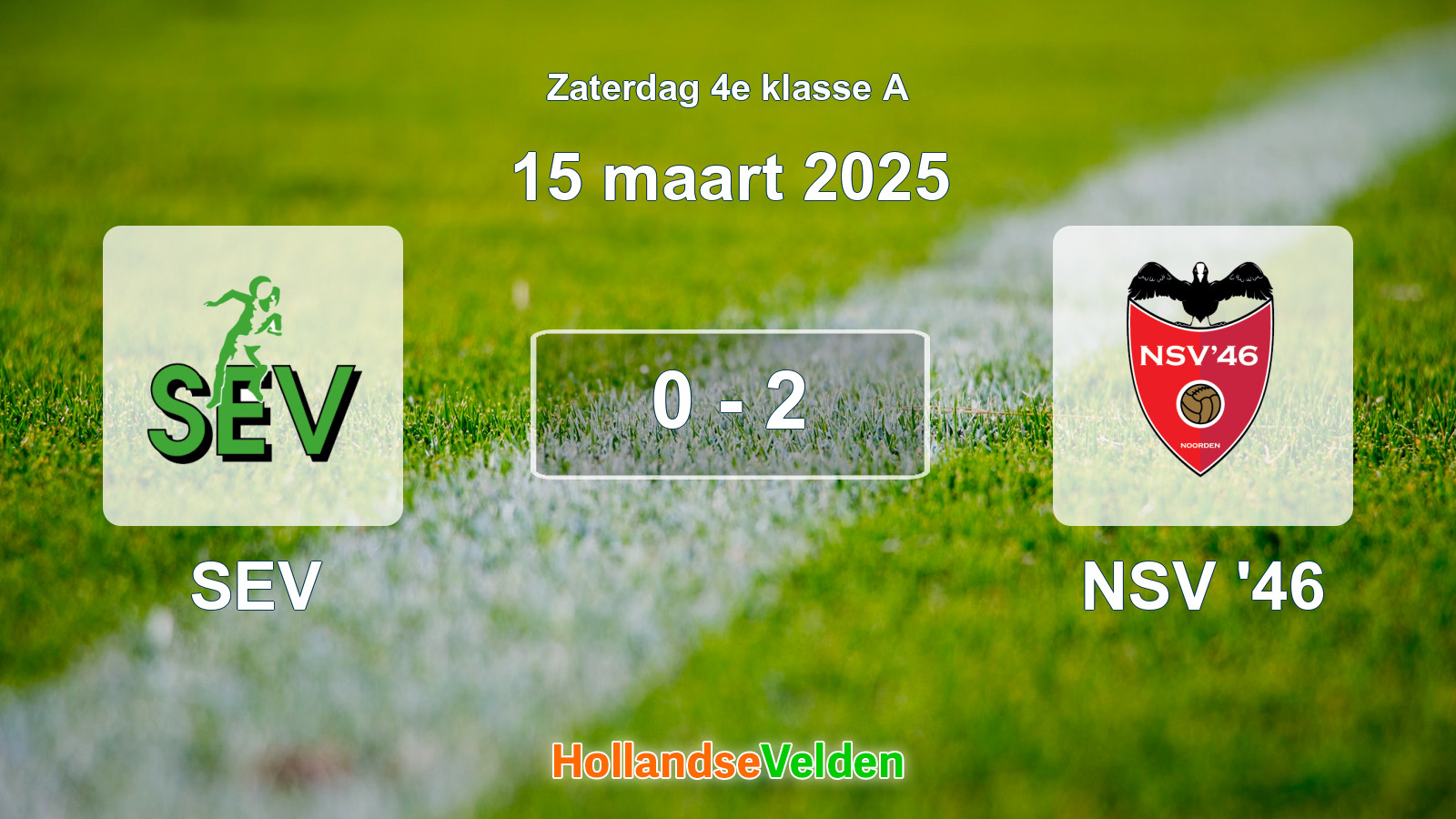 Gespeelde wedstrijd: SEV - NSV '46 0 - 2 (15 maart 2025)