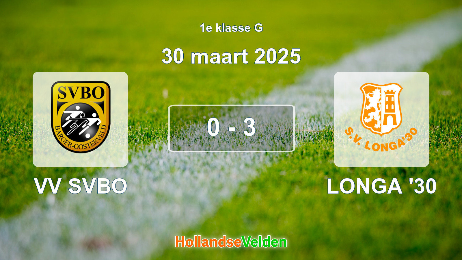 Gespeelde wedstrijd: VV SVBO - LONGA '30 0 - 3 (30 maart 2025)