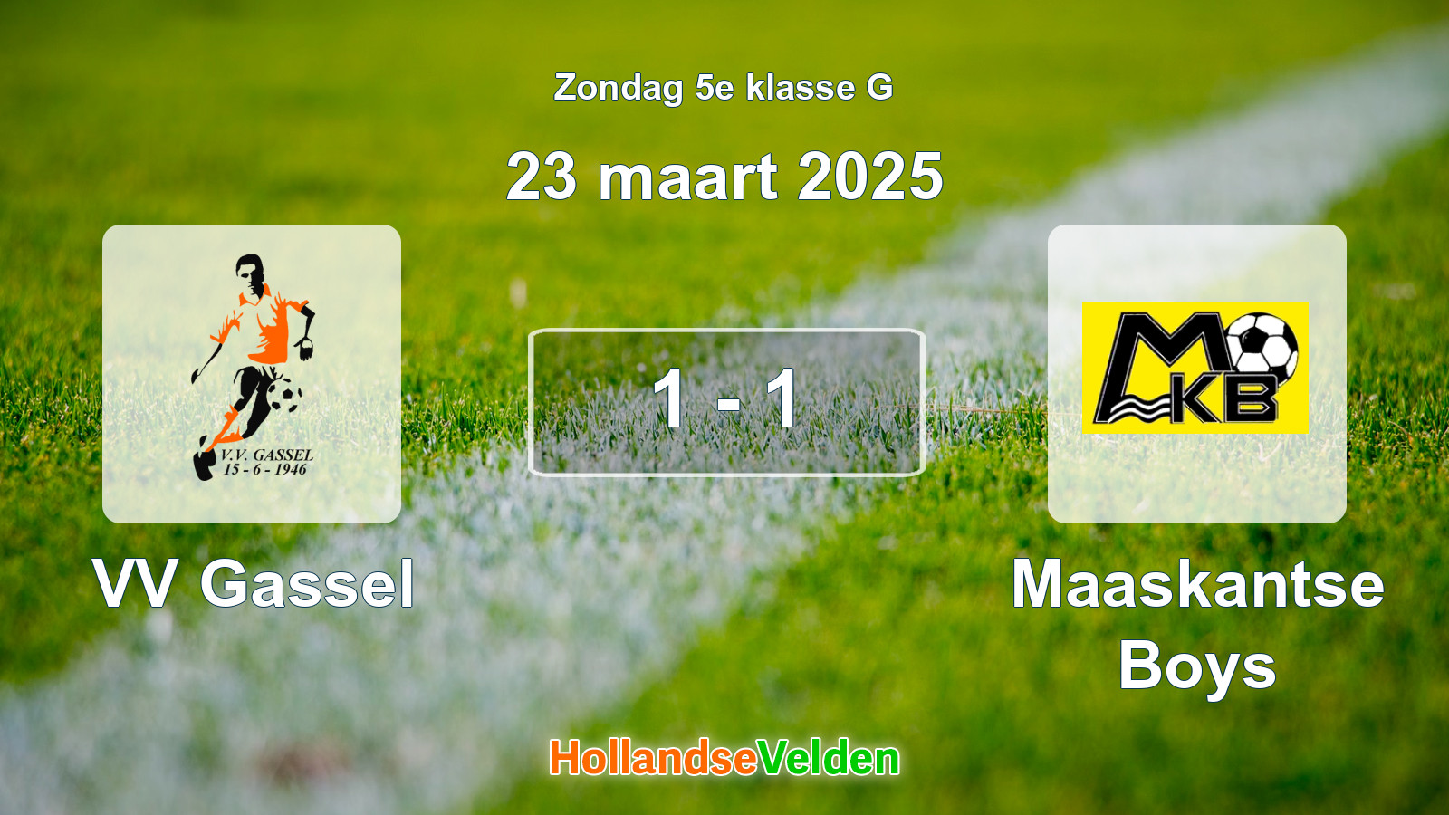 Gespeelde wedstrijd: VV Gassel - Maaskantse Boys 1 - 1 (23 maart 2025)