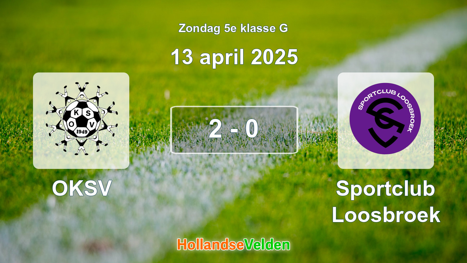 Gespeelde wedstrijd: OKSV - Sportclub Loosbroek 2 - 0 (13 april 2025)