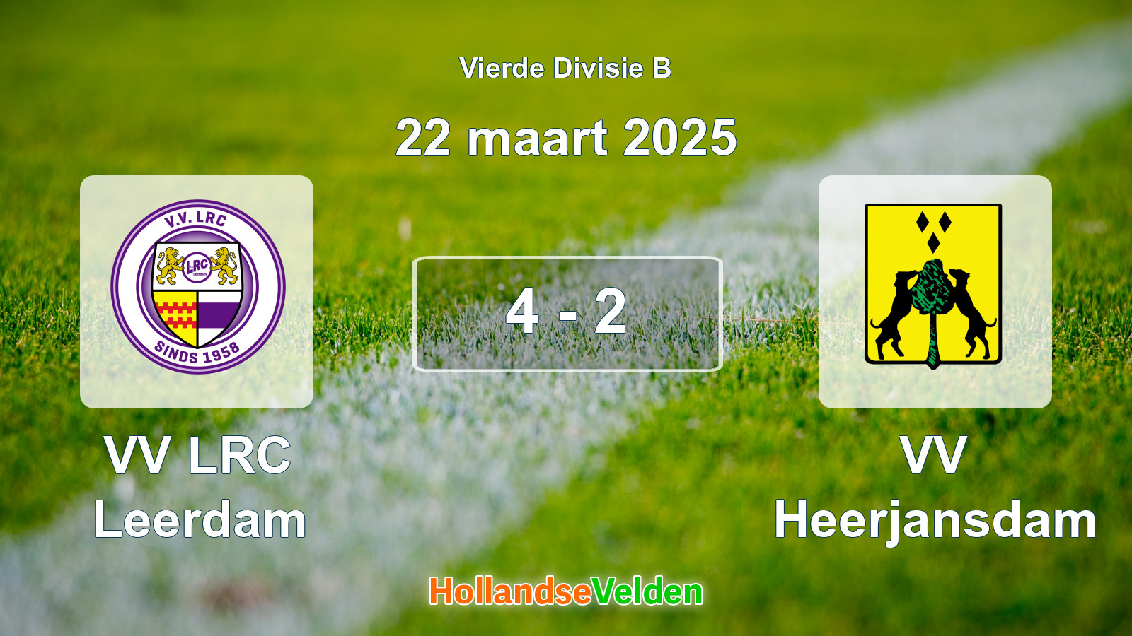 Gespeelde wedstrijd: VV LRC Leerdam - VV Heerjansdam 4 - 2 (22 maart 2025)