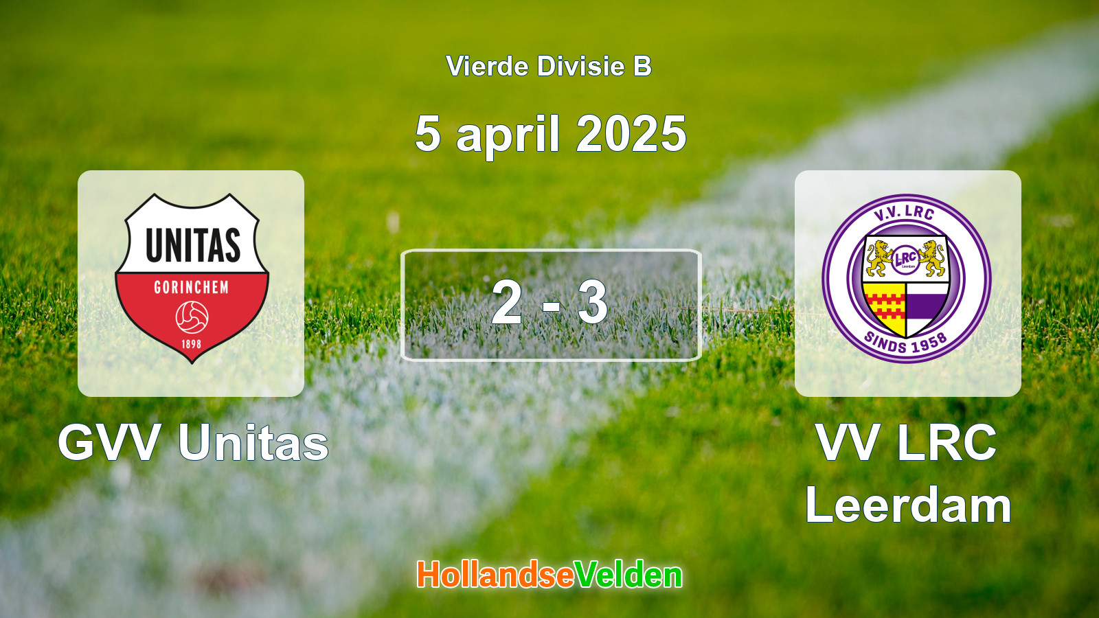 Gespeelde wedstrijd: GVV Unitas - VV LRC Leerdam 2 - 3 (5 april 2025)