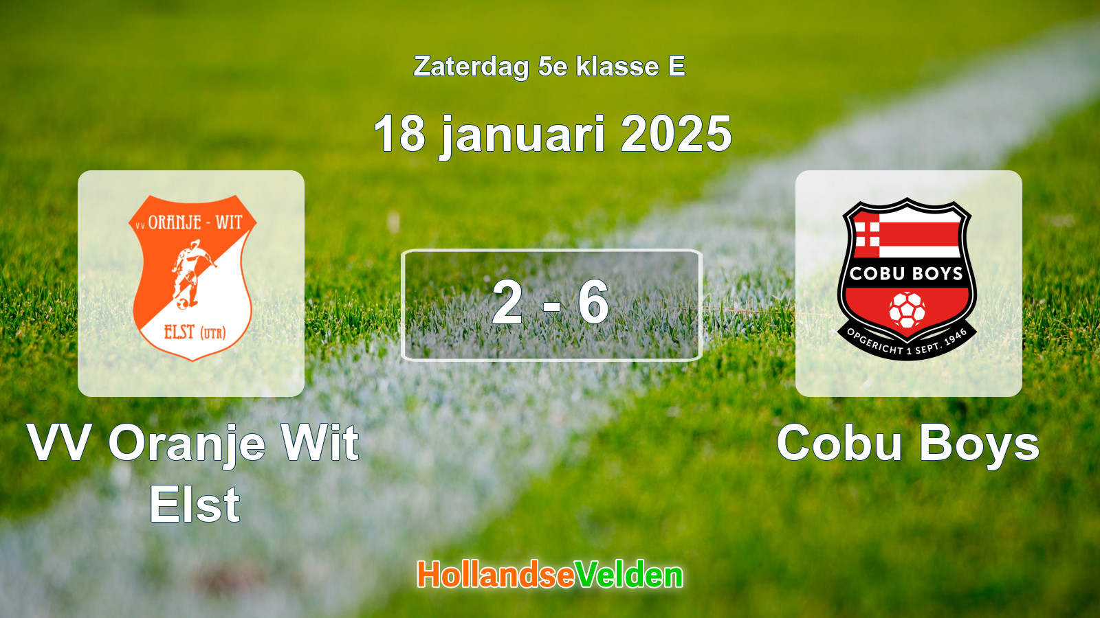 Gespeelde wedstrijd: VV Oranje Wit Elst - Cobu Boys 2 - 6 (18 januari 2025)