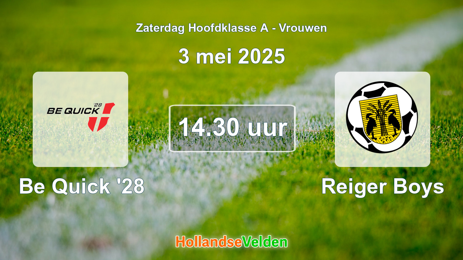 Geplande wedstrijd: Be Quick '28 - Reiger Boys (3 mei 2025)