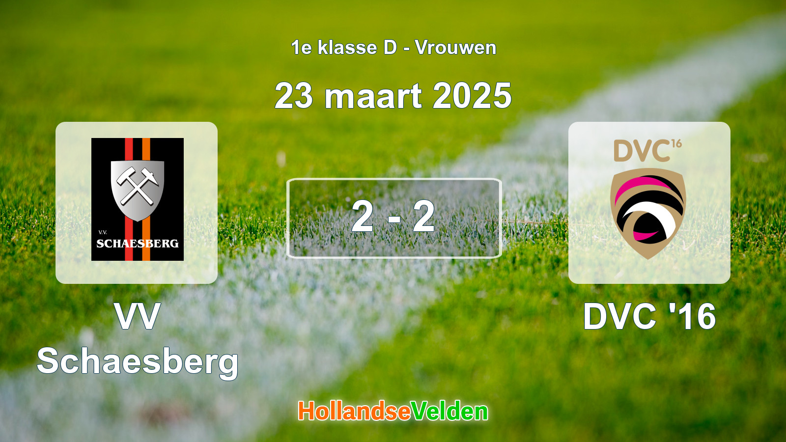Gespeelde wedstrijd: VV Schaesberg - DVC '16 2 - 2 (23 maart 2025)