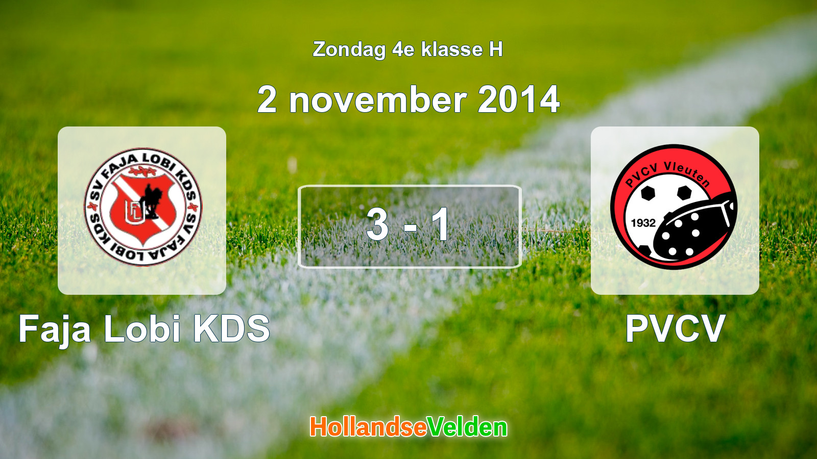 Gespeelde wedstrijd: Faja Lobi KDS - PVCV 3 - 1 (2 november 2014)