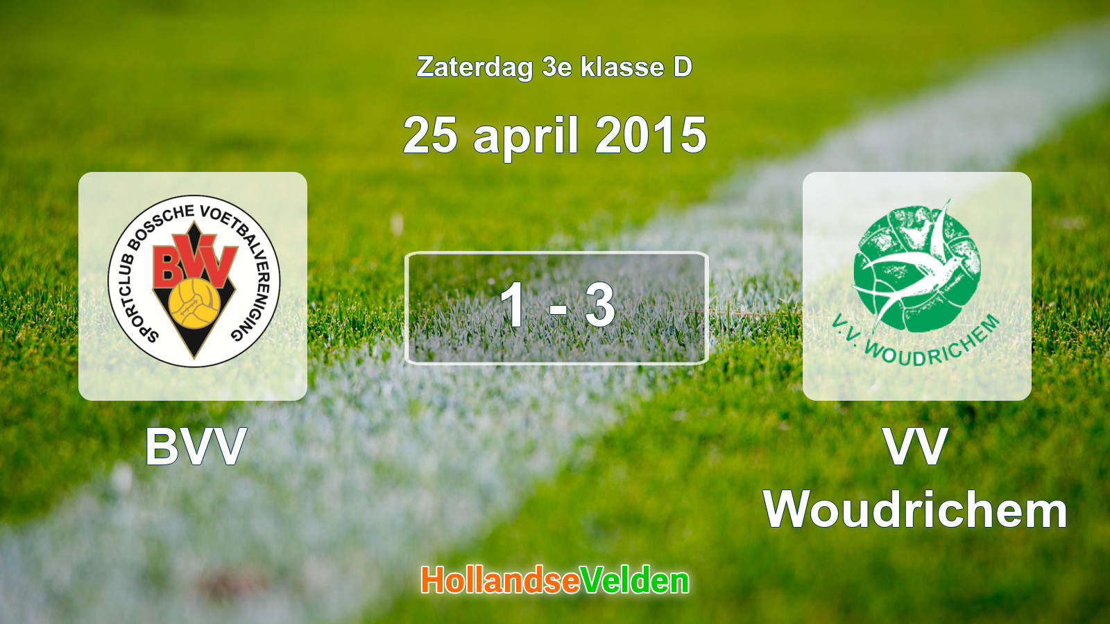 Gespeelde wedstrijd: BVV - VV Woudrichem 1 - 3 (25 april 2015)