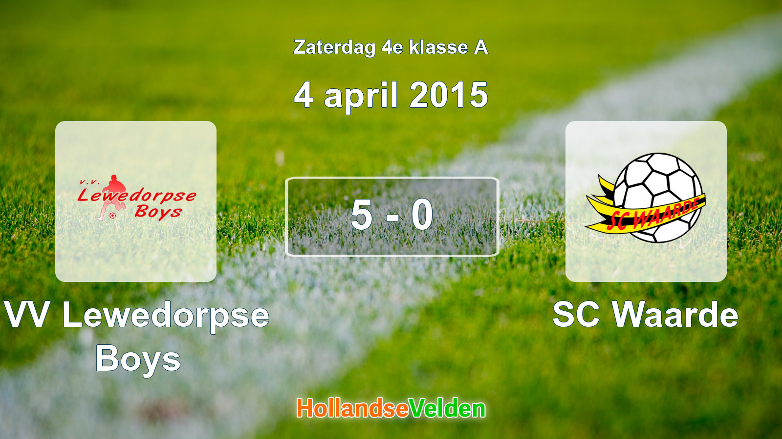 Gespeelde wedstrijd: VV Lewedorpse Boys - SC Waarde 5 - 0 (4 april 2015)