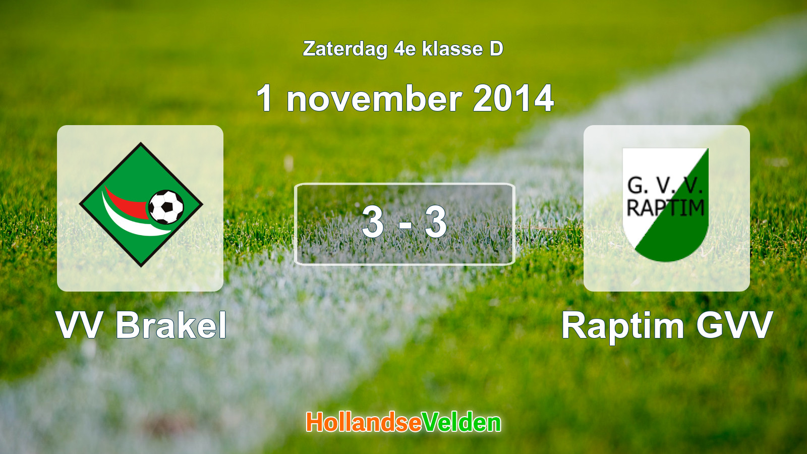 Gespeelde wedstrijd: VV Brakel - Raptim GVV 3 - 3 (1 november 2014)