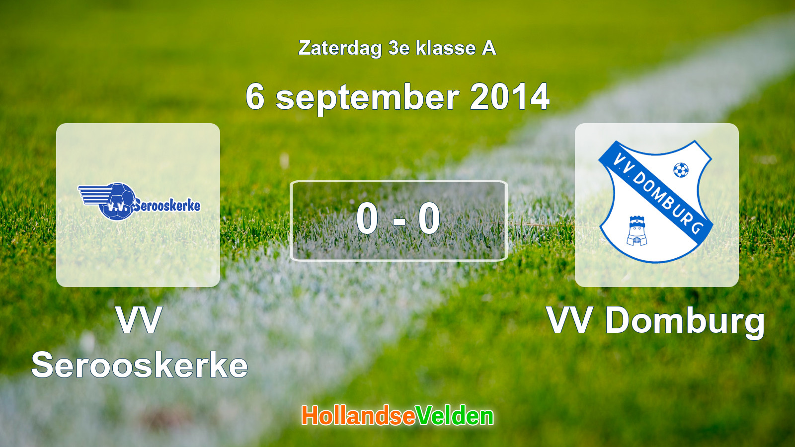 Gespeelde wedstrijd: VV Serooskerke - VV Domburg 0 - 0 (6 september 2014)