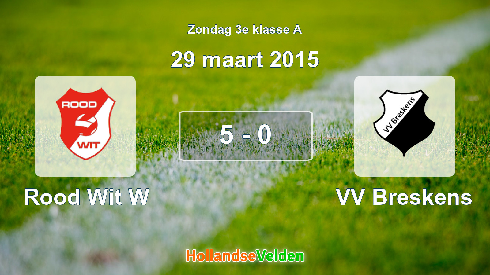 Gespeelde wedstrijd: Rood Wit W - VV Breskens 5 - 0 (29 maart 2015)