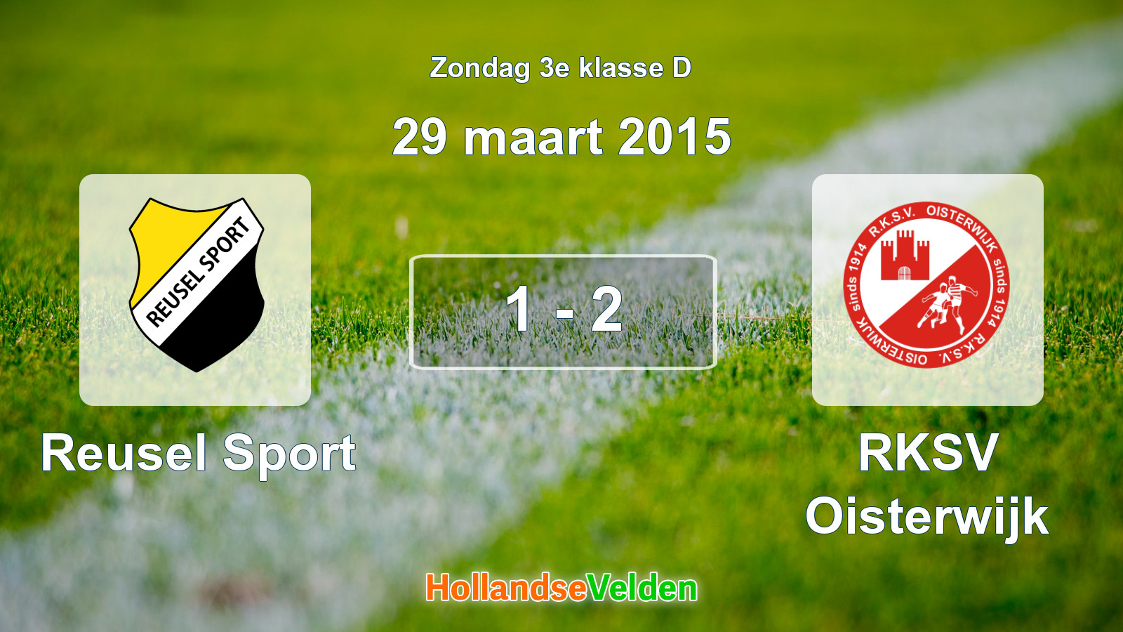 Gespeelde wedstrijd: Reusel Sport - RKSV Oisterwijk 1 - 2 (29 maart 2015)