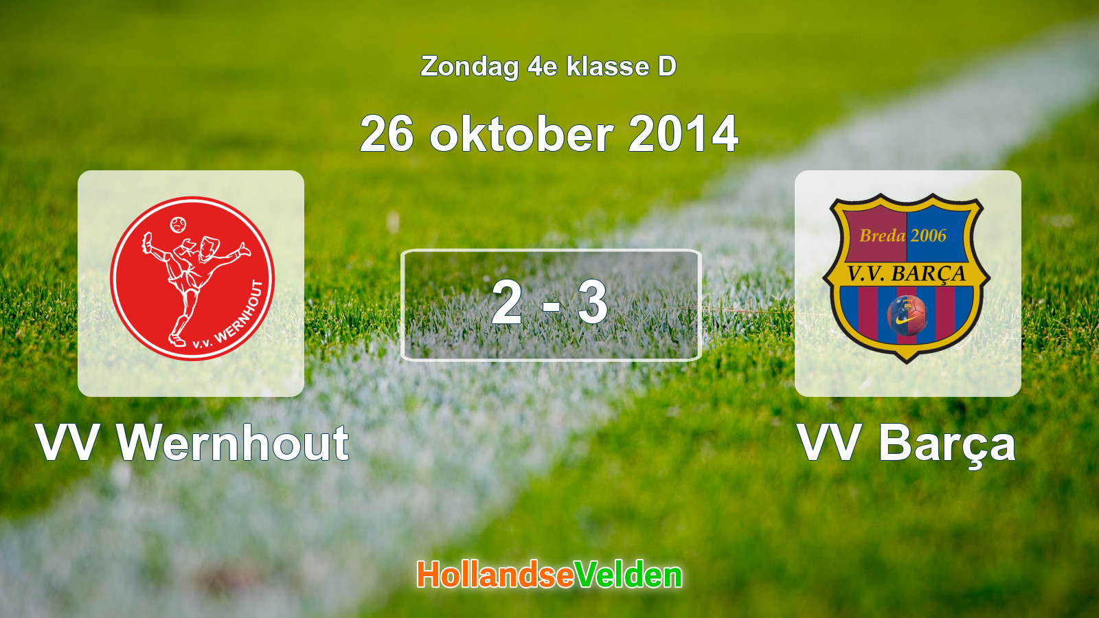 Gespeelde wedstrijd: VV Wernhout - VV Barça 2 - 3 (26 oktober 2014)