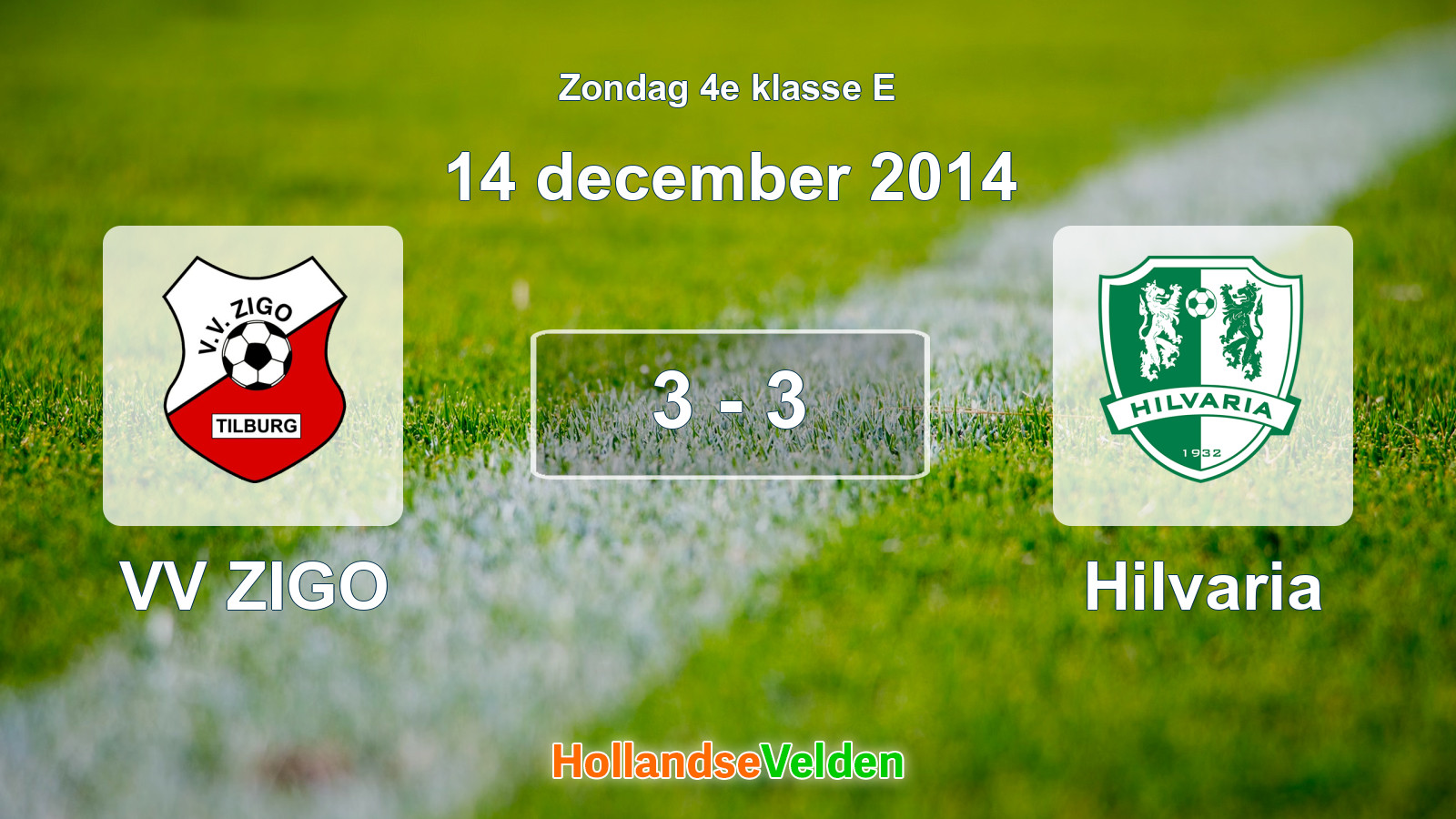 Gespeelde wedstrijd: VV ZIGO - Hilvaria 3 - 3 (14 december 2014)