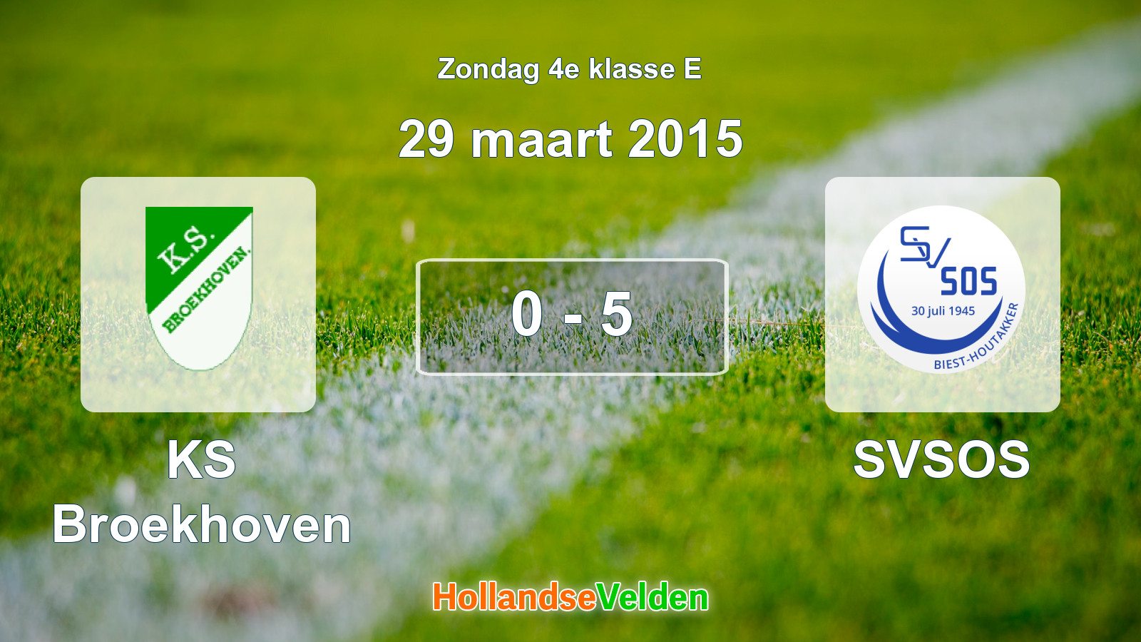 Gespeelde wedstrijd: KS Broekhoven - SVSOS 0 - 5 (29 maart 2015)