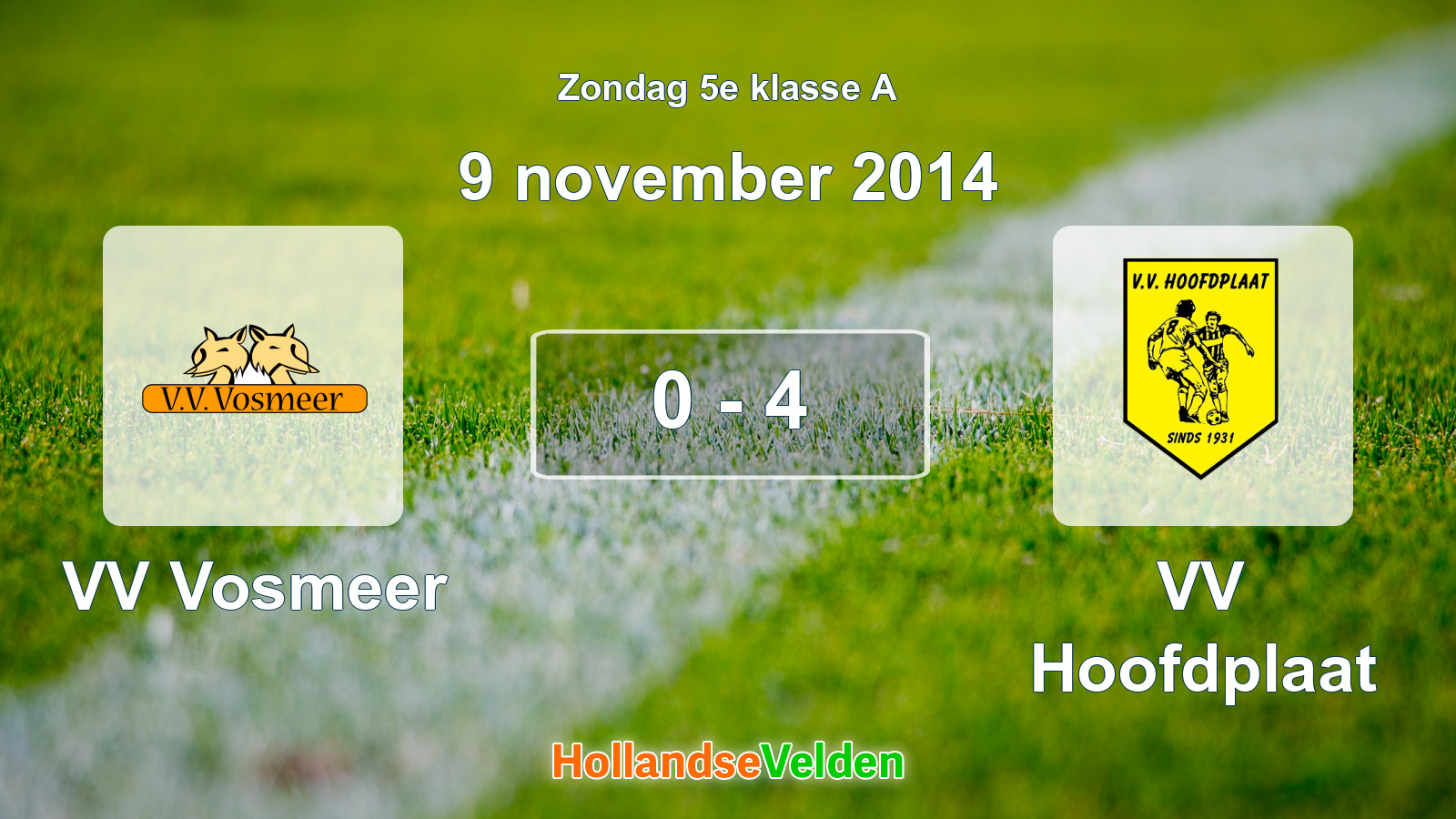 Gespeelde wedstrijd: VV Vosmeer - VV Hoofdplaat 0 - 4 (9 november 2014)