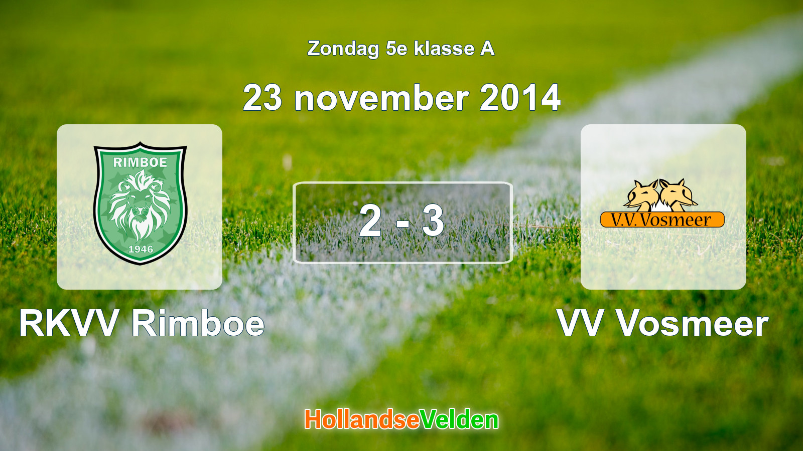 Gespeelde wedstrijd: RKVV Rimboe - VV Vosmeer 2 - 3 (23 november 2014)