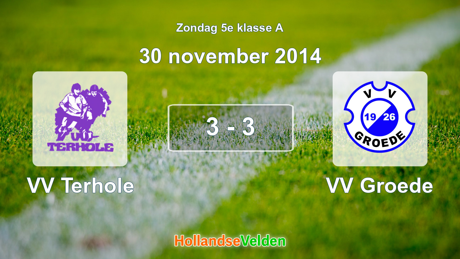Gespeelde wedstrijd: VV Terhole - VV Groede 3 - 3 (30 november 2014)