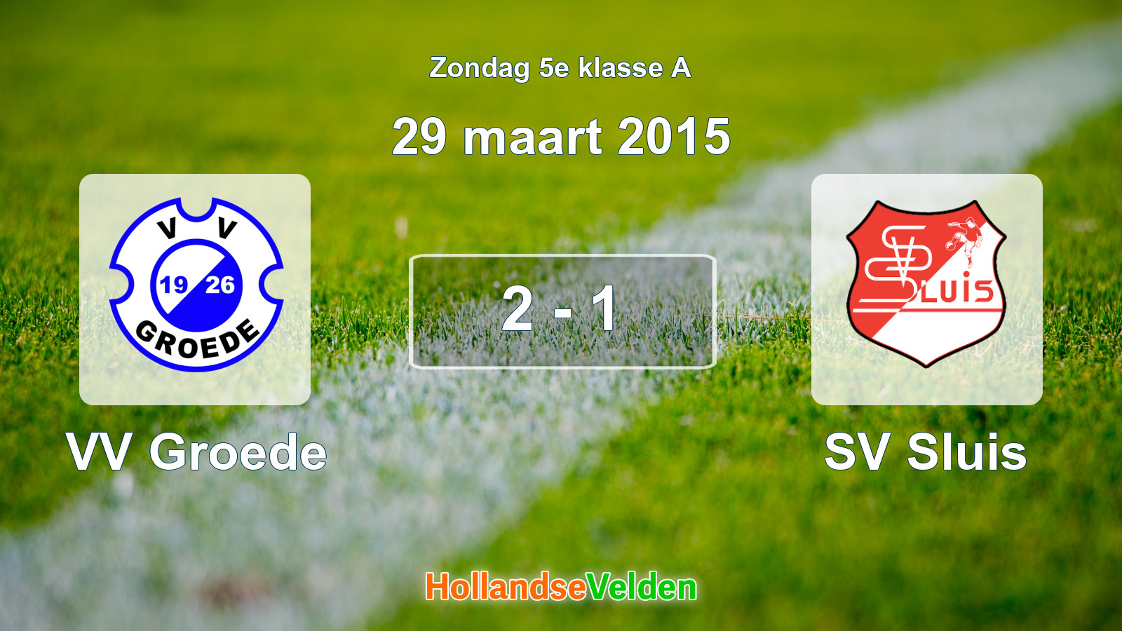 Gespeelde wedstrijd: VV Groede - SV Sluis 2 - 1 (29 maart 2015)