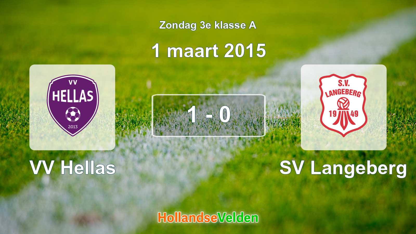 Gespeelde wedstrijd: VV Hellas - SV Langeberg 1 - 0 (1 maart 2015)