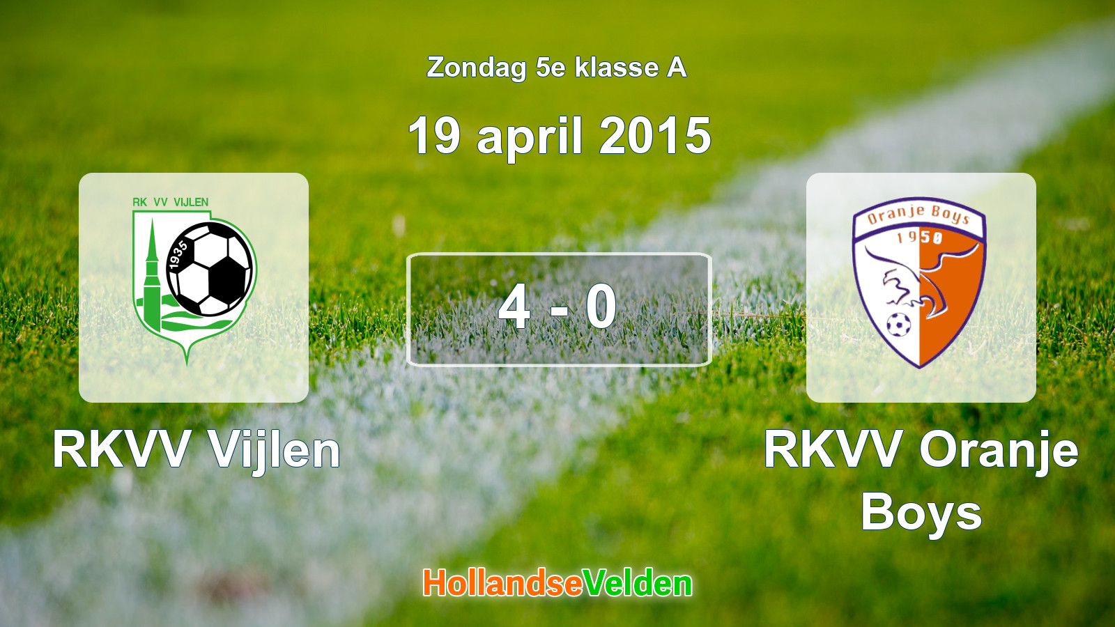 Gespeelde wedstrijd: RKVV Vijlen - RKVV Oranje Boys 4 - 0 (19 april 2015)