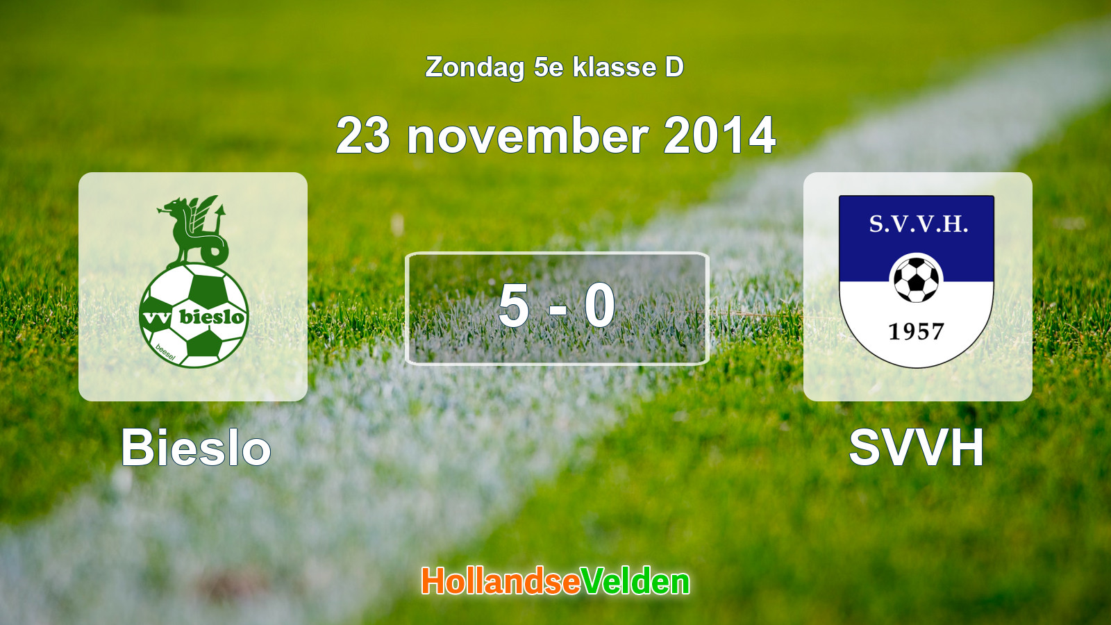 Gespeelde wedstrijd: Bieslo - SVVH 5 - 0 (23 november 2014)