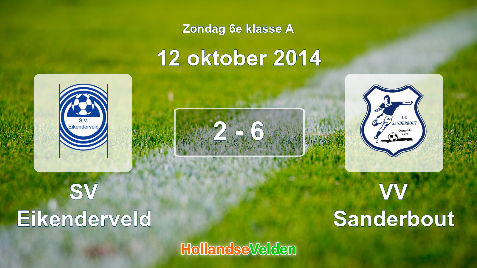 Gespeelde wedstrijd: SV Eikenderveld - VV Sanderbout 2 - 6 (12 oktober 2014)