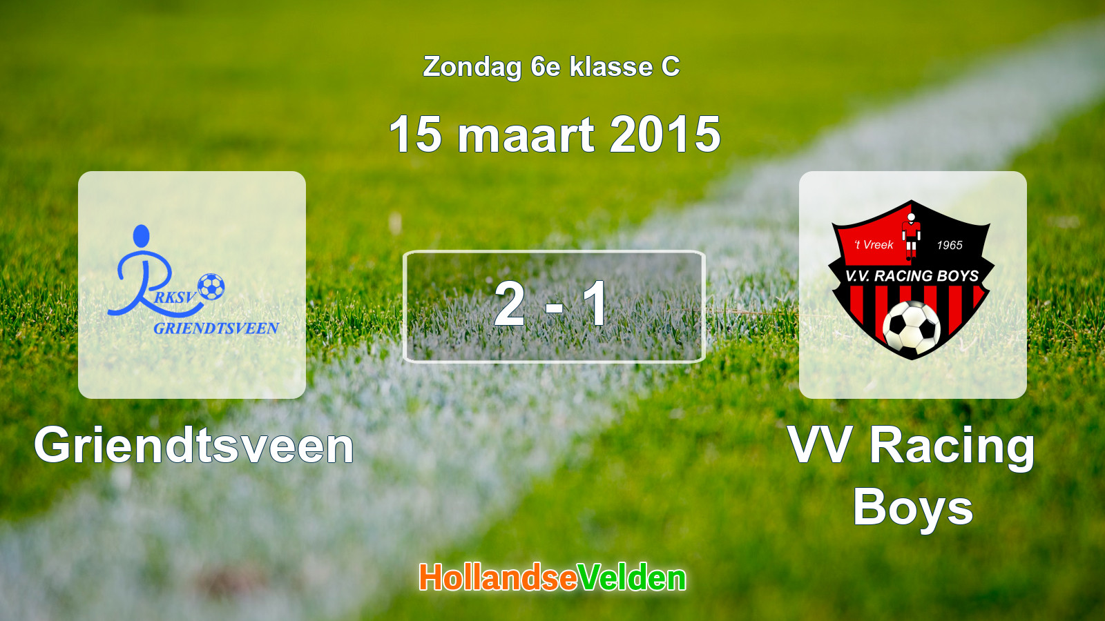 Gespeelde wedstrijd: Griendtsveen - VV Racing Boys 2 - 1 (15 maart 2015)