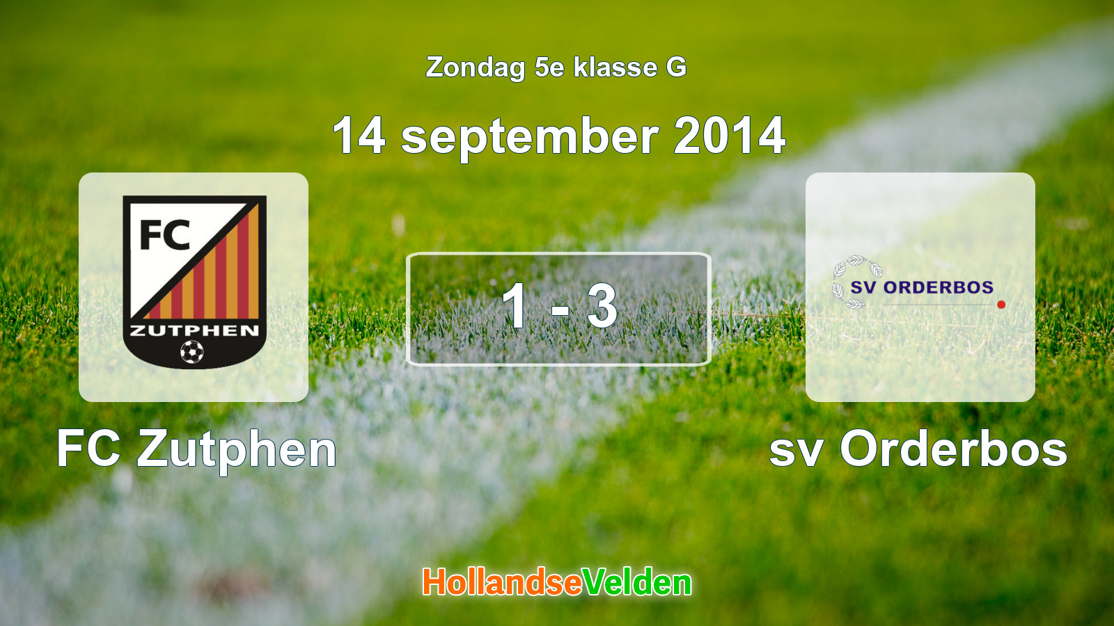 Gespeelde wedstrijd: FC Zutphen - sv Orderbos 1 - 3 (14 september 2014)