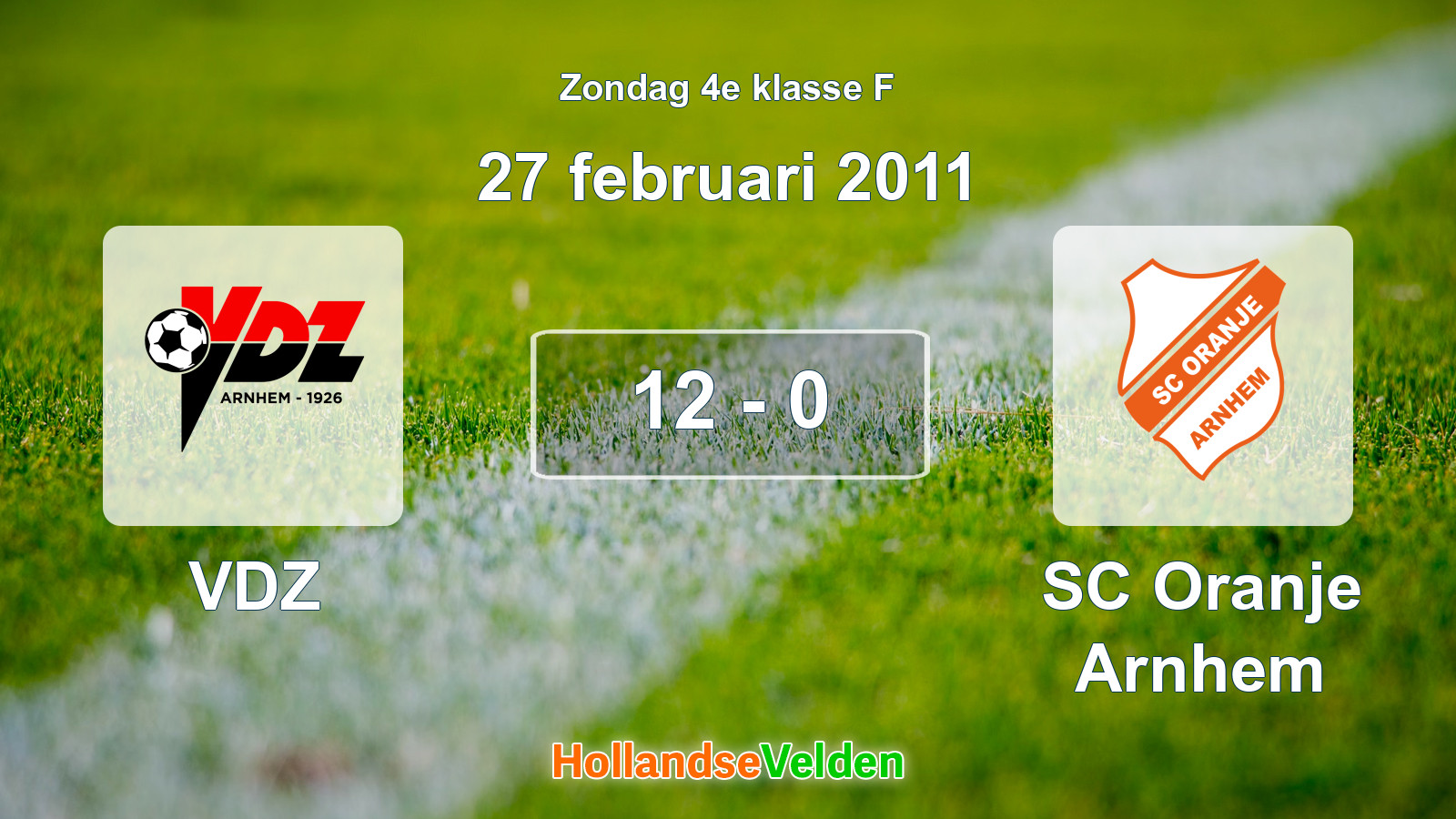 Gespeelde wedstrijd: VDZ - SC Oranje Arnhem 12 - 0 (27 februari 2011)