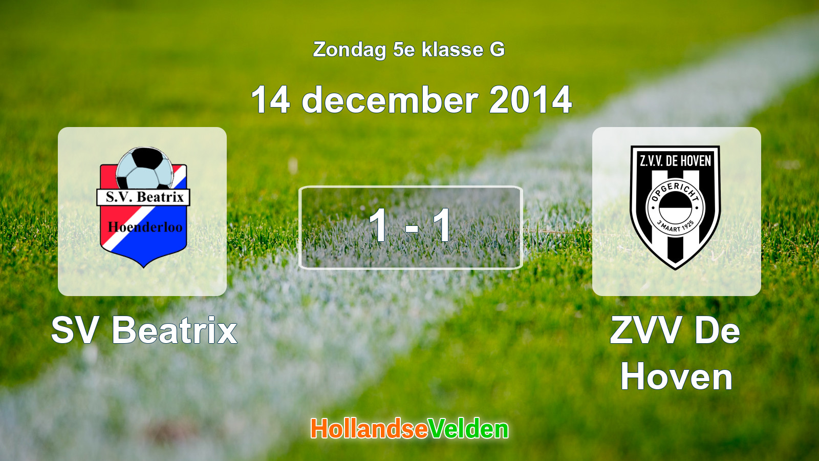 Gespeelde wedstrijd: SV Beatrix - ZVV De Hoven 1 - 1 (14 december 2014)