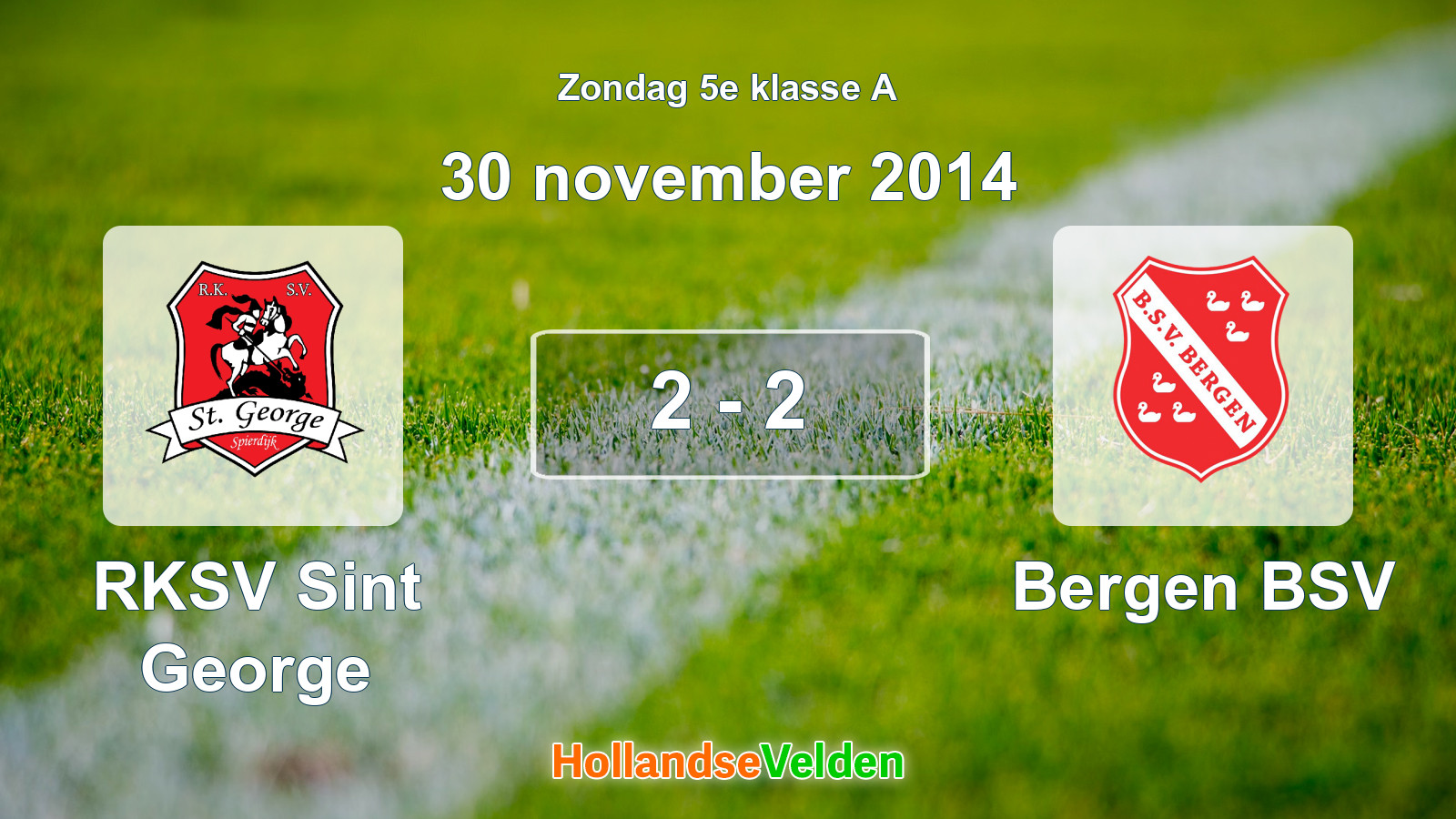 Gespeelde wedstrijd: RKSV Sint George - Bergen BSV 2 - 2 (30 november 2014)