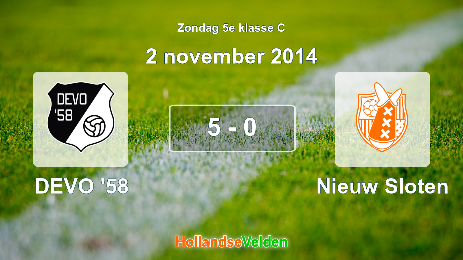 Gespeelde wedstrijd: DEVO '58 - Nieuw Sloten 5 - 0 (2 november 2014)